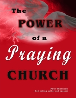 The Power of a Praying Church 131211620X Book Cover