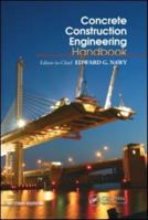 Concrete Construction Engineering Handbook, Second Edition 0849374928 Book Cover