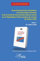 Recueil annoté des résolutions de l’Assemblée Générale et du Conseil de Sécurité des Nations Unies sur la République Démocratique du Congo de 1960 à ... 1960 à 2006 (Harmattan Rdc) (French Edition) 2336453517 Book Cover