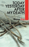 Today Yesterday After My Death 1916541054 Book Cover