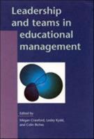 Leadership and Teams in Educational Management (Leadership and Management in Education) 0335198414 Book Cover