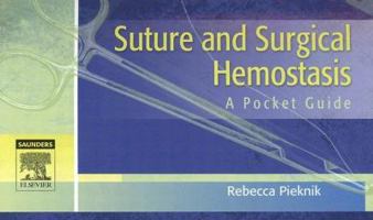 Suture and Surgical Hemostasis - Elsevieron Vitalsource: A Pocket Guide 1416022473 Book Cover