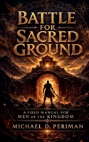 Battle for Sacred Ground B0GV1T9H8J Book Cover