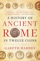 Moneta : The Rise and Fall of Ancient Rome in Twelve Coins Gareth Harney 1668014130 Book Cover