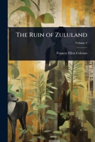 The Ruin of Zululand 1024065812 Book Cover