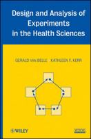 Design and Analysis of Experiments in the Health Sciences 0470127279 Book Cover