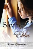 Saving Ebba 1979796408 Book Cover
