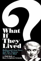 What If They Lived? 1593936206 Book Cover