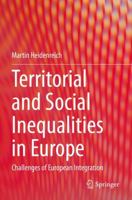 Territorial and Social Inequalities in Europe: Challenges of European Integration 3031126297 Book Cover