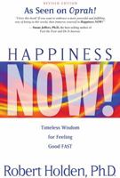 Happiness Now!: Timeless Wisdom for Feeling Good FAST 0340713097 Book Cover