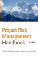 Project Risk Management Handbook: The Invaluable Guide for Managing Project Risks 1469132710 Book Cover