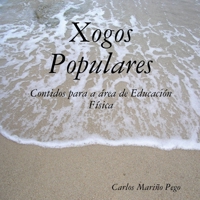 Xogos Populares. Contidos para a área de Educación Física (Galician Edition) 1409202445 Book Cover