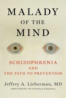 A Once Malignant Malady: Schizophrenia and the Path to Prevention 1982136421 Book Cover