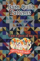 Barn Quilt Patterns: Unlock the Charm of Traditional American Quilting with Easy-to-Follow Designs B0BYRPXMS1 Book Cover