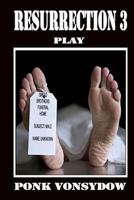 Resurrection 3: Play 1496199642 Book Cover