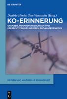 Ko-Erinnerung: Grenzen, Herausforderungen und Perspektiven des neueren Shoah-Gedenkens (Medien Und Kulturelle Erinnerung) 3111130258 Book Cover