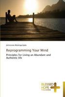 Reprogramming Your Mind 3639500547 Book Cover