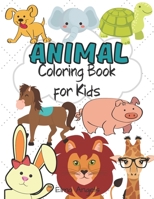 Animal Coloring Book for Kids: Amazing Animal Coloring Books, Fun Coloring Book for Kids & Toddlers, Page Large 8.5 x 11” B08N3JG5NR Book Cover