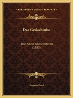 Das Gedachtniss: Und Seine Abnormitaten (1885) 1160362130 Book Cover