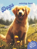 Dogs coloring book: For children aged 6 to 10 years, cute dogs, coloring book B0CCCVCDVR Book Cover