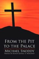 From the Pit to the Palace 1425938582 Book Cover