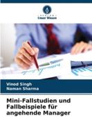 Mini-Fallstudien und Fallbeispiele für angehende Manager 6209384471 Book Cover