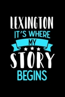 Lexington It's Where My Story Begins: Lexington Dot Grid 6x9 Dotted Bullet Journal and Notebook 120 Pages 1673547842 Book Cover