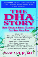 The DHA Story: How Nature's Super Nutrient Can Save Your Life 1591200016 Book Cover