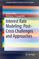 Interest Rate Modeling: Post-Crisis Challenges and Approaches 3319253832 Book Cover