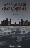 Keep Austin (Para)Normal: Book 3 B0FXFD213S Book Cover