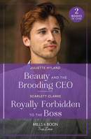 Beauty & Brooding CEO Royal Pb: Beauty and the Brooding CEO (If the Fairy Tale Fits...) / Royally Forbidden to the Boss 0263321452 Book Cover