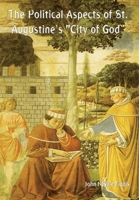 The Political Aspects of St. Augustine's "City of God" 164439409X Book Cover