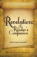 Revelation: a Reader's Companion: Preserving Perspective 1973644622 Book Cover