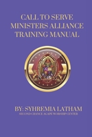 CALL TO SERVE: MINISTERS ALLIANCE TRAINING MANUAL B0FJ1YV7CM Book Cover