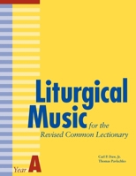 Liturgical Music for the Revised Common Lectionary Year a 0898695562 Book Cover