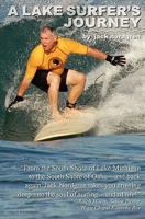 A Lake Surfer's Journey 1438226438 Book Cover