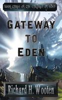 Gateway to Eden 1539520641 Book Cover