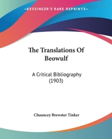 The translations of Beowulf;: A critical bibliography 1506104460 Book Cover