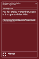 Pay-For-Delay-Vereinbarungen in Europa Und Den USA: Die Kartellrechtliche Sanktionierung Von Patentvergleichsvereinbarungen in Der Pharmabranche Im ... Und Imitationswettbewerb 3756010309 Book Cover