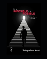 De lo imposible a lo posible: Siempre hay un mañana B09PKW6K76 Book Cover
