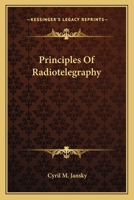 Principles of Radiotelegraphy 0548479283 Book Cover