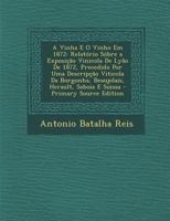 A Vinha E O Vinho Em 1872: Relatório Sóbre a Exposição Vinicola De Lyão De 1872, Precedido Por Uma Descripção Viticola Da Borgonha, Beaujolais, Herault, Saboia E Suissa 1293552453 Book Cover
