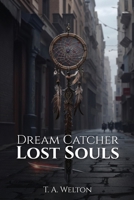 Dream Catcher: Lost Souls 1088212530 Book Cover