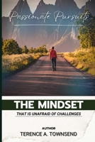 Passionate Pursuits: The Mindset That Is Unafraid Of Challenges B0CTN6CRL6 Book Cover