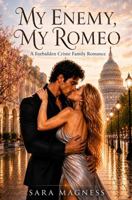 My Enemy, My Romeo: A Forbidden Crime Family Romance B0H4RH82RG Book Cover
