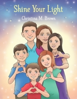 Shine Your Light 1649135092 Book Cover