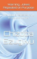 Warning: Jokes Repeated on Purpose: Predictable, Repeated, and Proud Dad Humor B0GQTFW1NG Book Cover