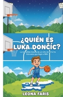 ¿QUIÉN ES LUKA DONCIC?: La increíble historia de un niño de Eslovenia que llegó a la NBA (Spanish Edition) B0G5HV7VTT Book Cover