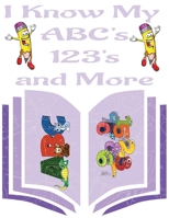 I Know My ABC's, 123's, and more: tracing learning book for kids and children B0DV3787FD Book Cover