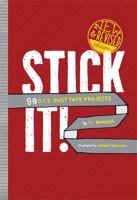 Stick It!: 99 DIY Duct Tape Projects 0762434945 Book Cover